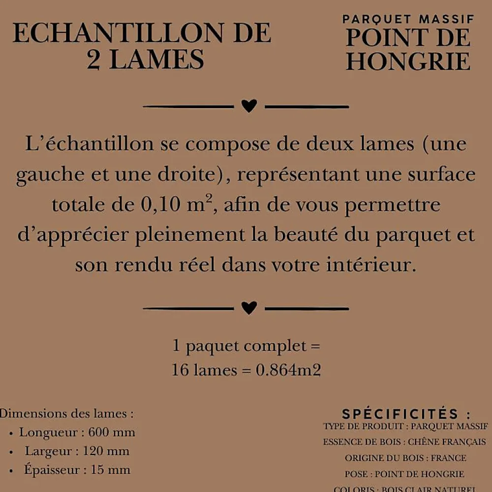 Dileci Parquet Chevron|Voir Tous Les Parquets<ÉCHANTILLON - Parquet massif chêne français, Point de Hongrie , Chevron taille 600x120x15 mm, Teinte bois naturel -